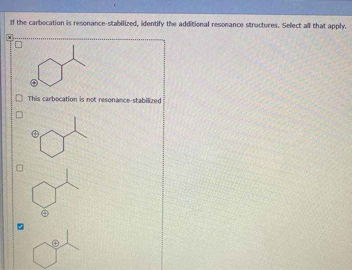 Solved If the carbocation is resonancestabilized, identify