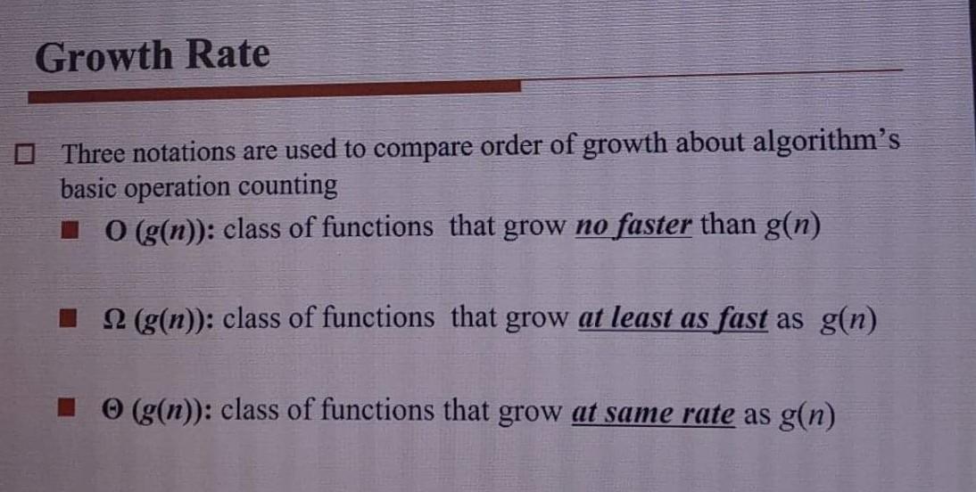 Solved Three notations are used to compare order of growth | Chegg.com