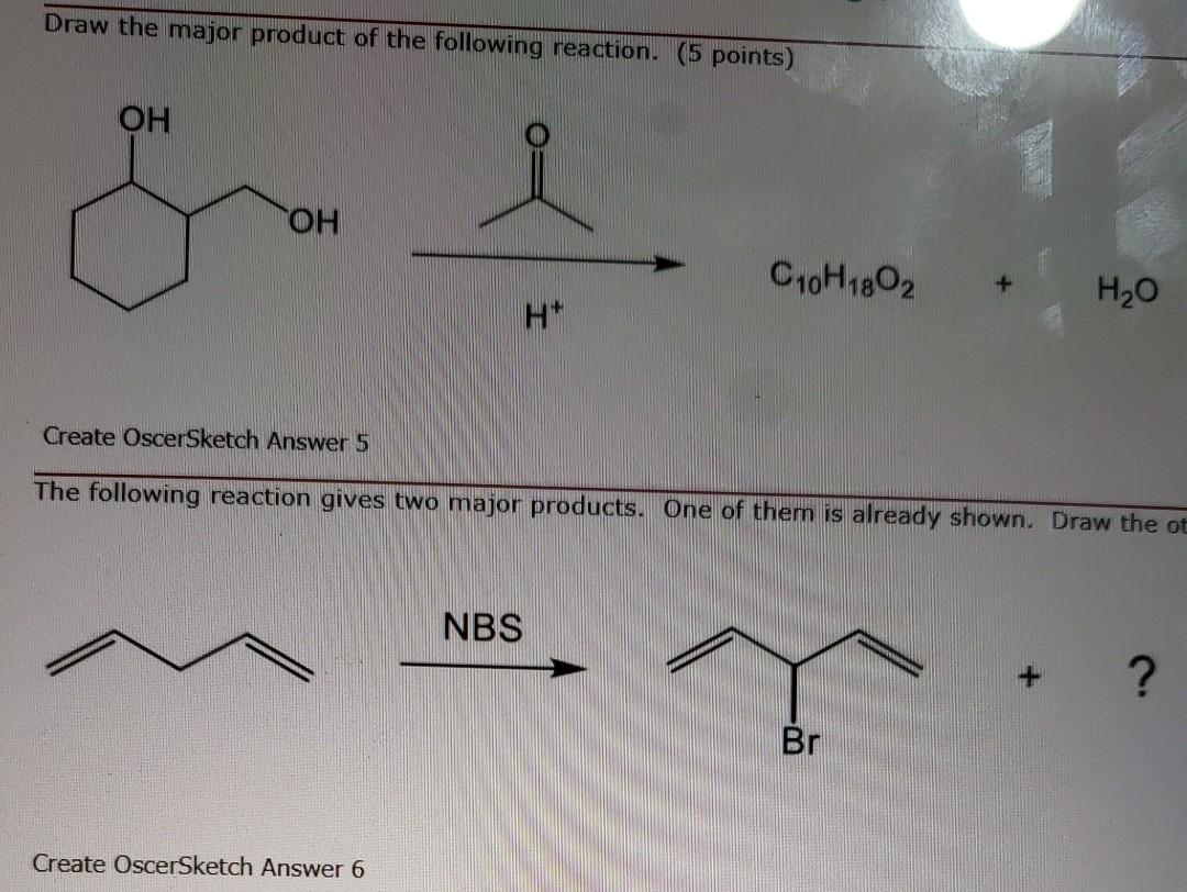 Solved Draw the major product of the following reaction. (5 | Chegg.com