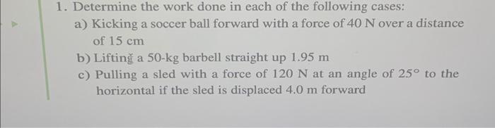 Solved 1. Determine the work done in each of the following | Chegg.com