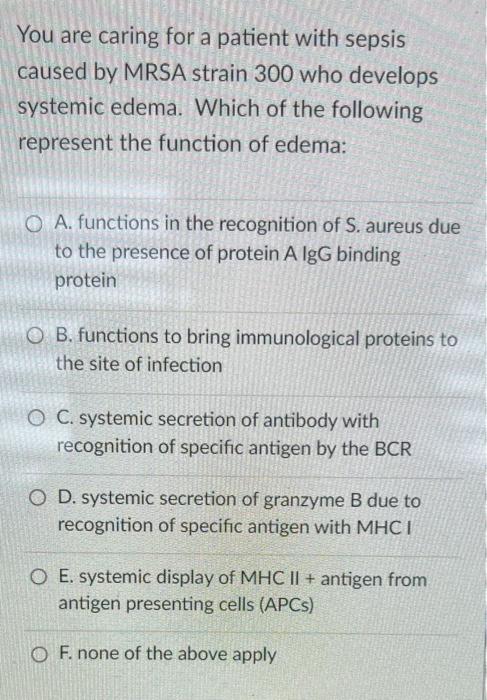 Solved You are caring for a patient with sepsis caused by | Chegg.com