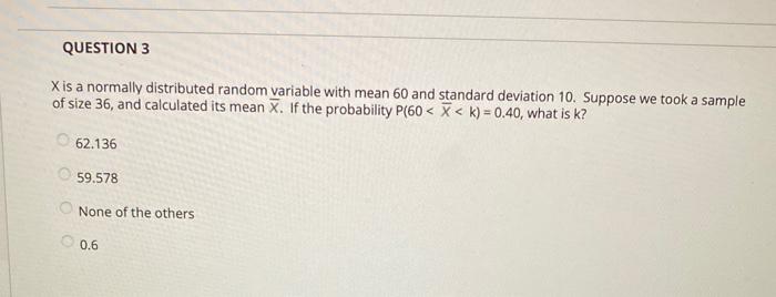 Solved QUESTION 1 Suppose X is a normally distributed random | Chegg.com