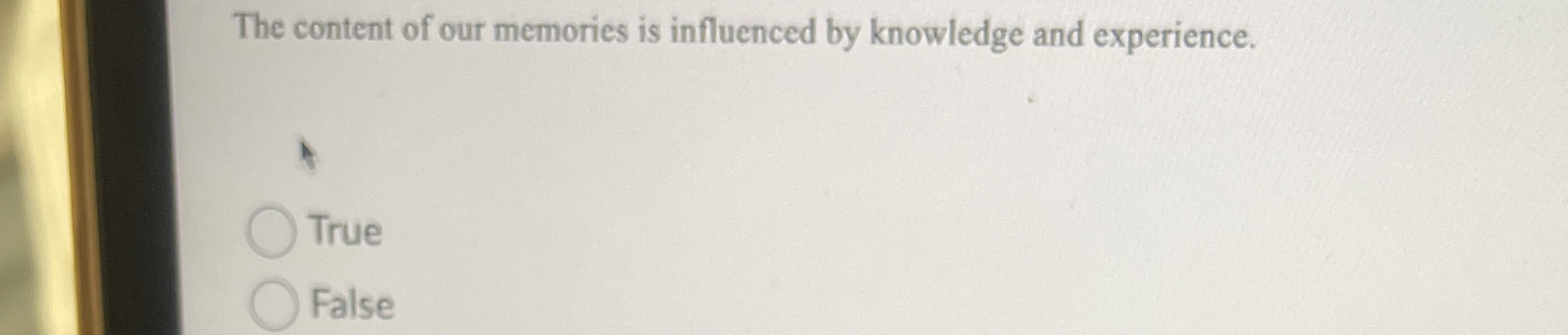 Solved The content of our memories is influenced by | Chegg.com