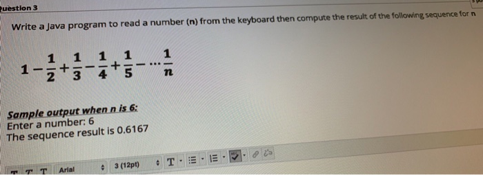 Solved uestion 3 Write a Java program to read a number (n) | Chegg.com