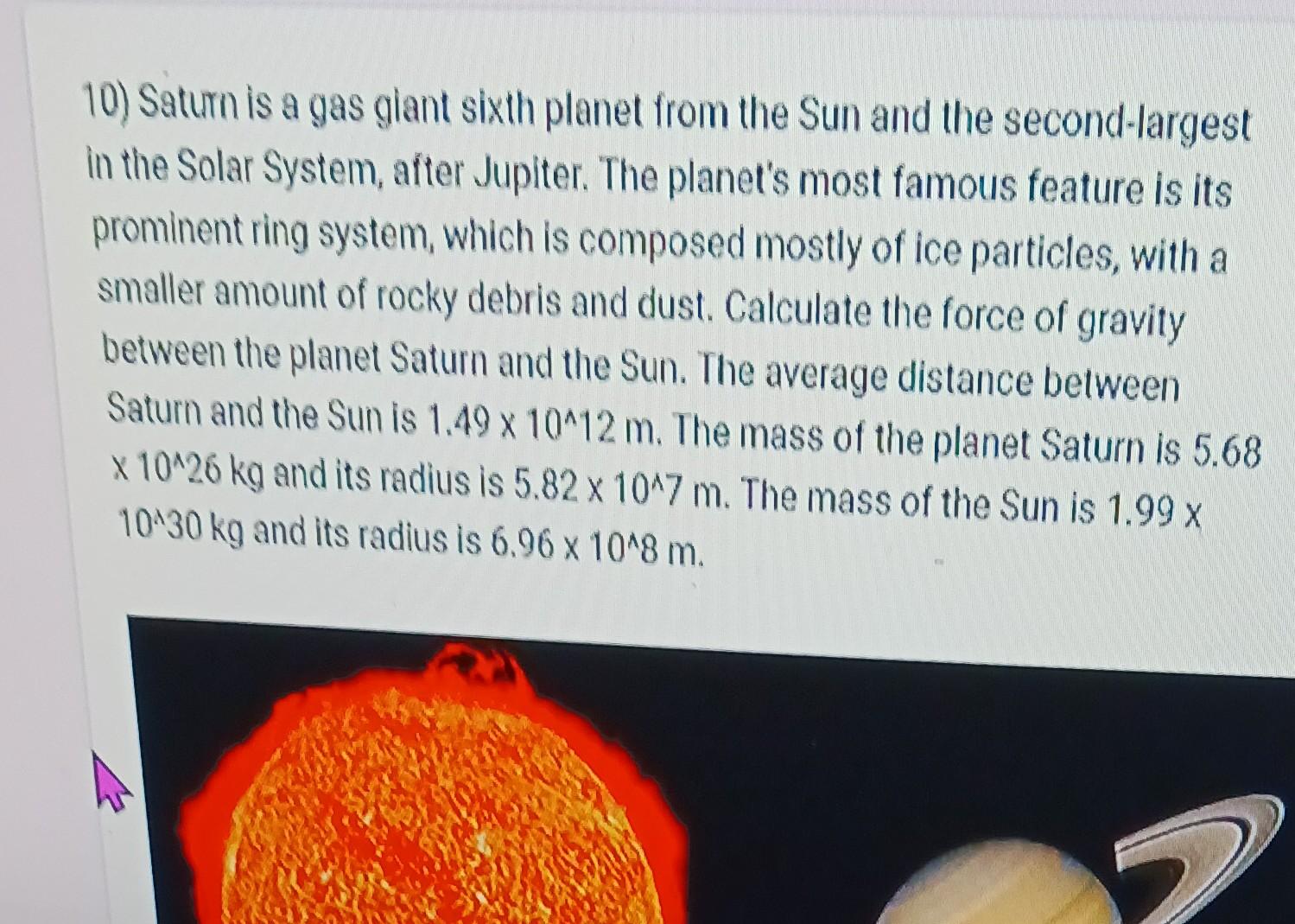 Solved 10) Saturn is a gas glant sixth planet from the Sun | Chegg.com
