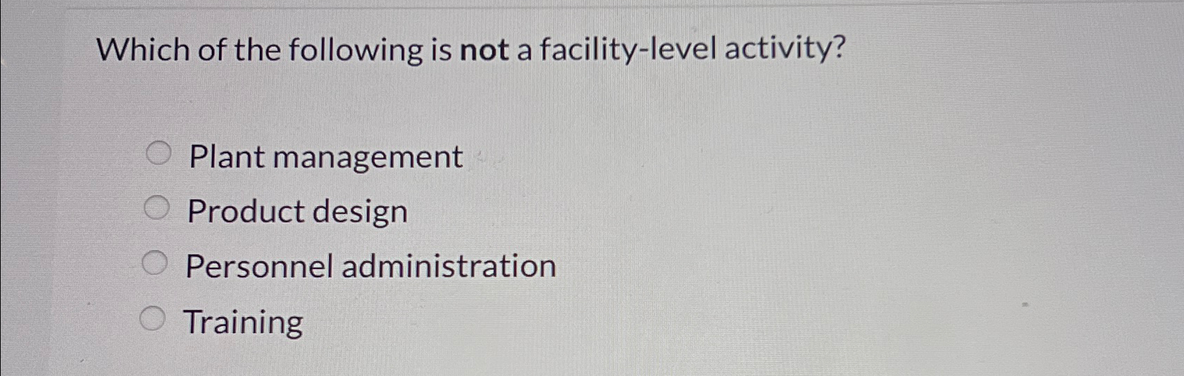 Solved Which of the following is not a facilitylevel