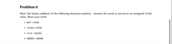 Solved Problem 6Show the binary addition of the following | Chegg.com