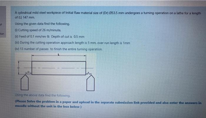 Solved of A cylindrical mild steel workpiece of Initial Raw | Chegg.com