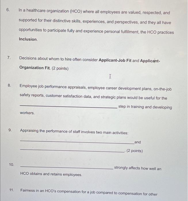 Solved 6. In a healthcare organization (HCO) where all