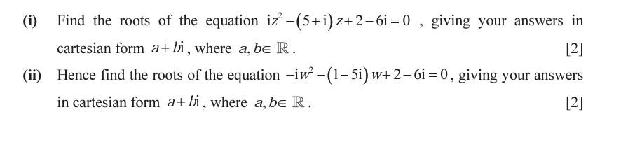 Solved I Find The Roots Of The Equation Iz2 5 I Z 2 6i 0 Chegg Solved I Find The Roots Of The Equation Iz2 5 I Z 2 6i 0 Chegg