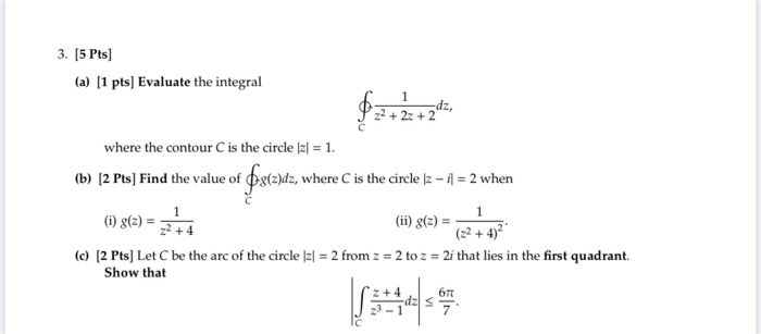 Solved 3 5 Pts A 1 Pts Evaluate The Integral Where Chegg Com