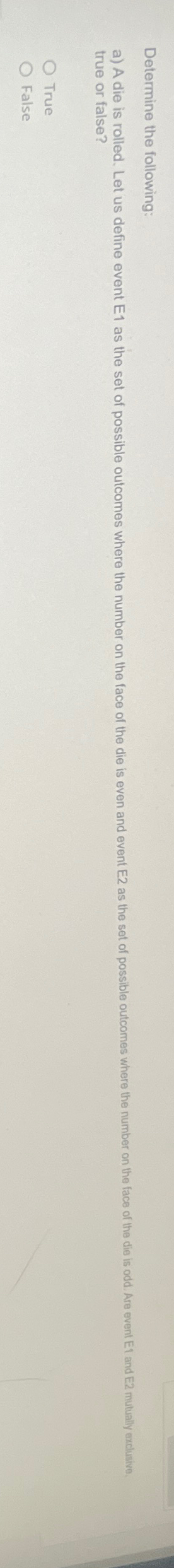 Solved Determine The Following: True Or False?TrueFalse | Chegg.com