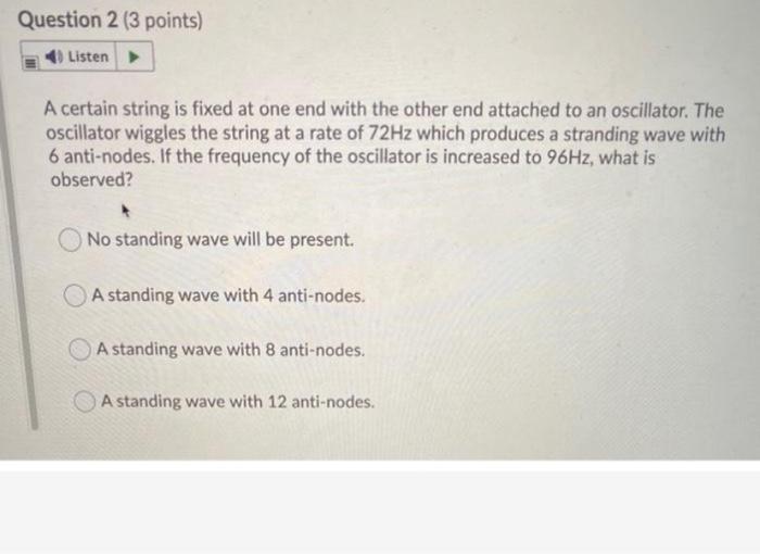 Solved Question 2 (3 points) Listen A certain string is