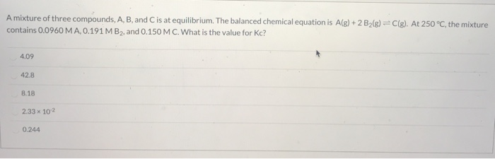 Solved A mixture of three compounds, A, B, and C is at | Chegg.com