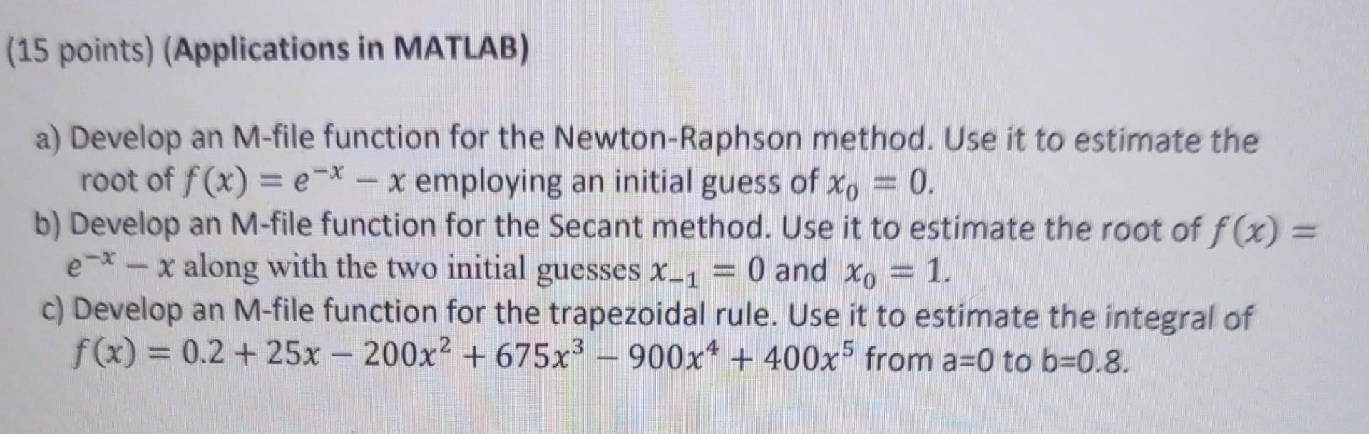 Solved (15 points) (Applications in MATLAB) a) Develop an | Chegg.com