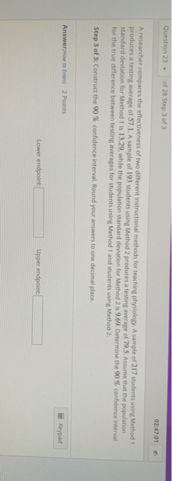 Solved Question 23 - of 28 Step 1 of 3 02:47:59 A researcher | Chegg.com