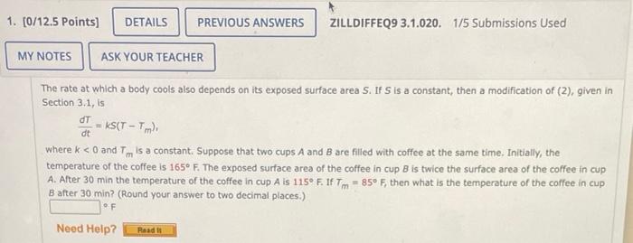 The rate at which a body cools also depends on its exposed surface area \( S \). If \( S \) is a constant, then a modificatio