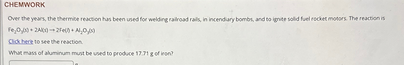 Solved CHEMWORKOver The Years, The Thermite Reaction Has | Chegg.com