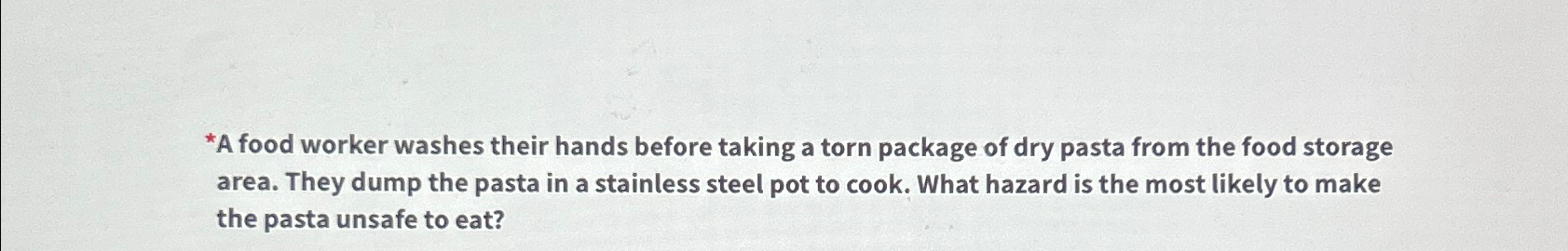 Solved *A food worker washes their hands before taking a | Chegg.com