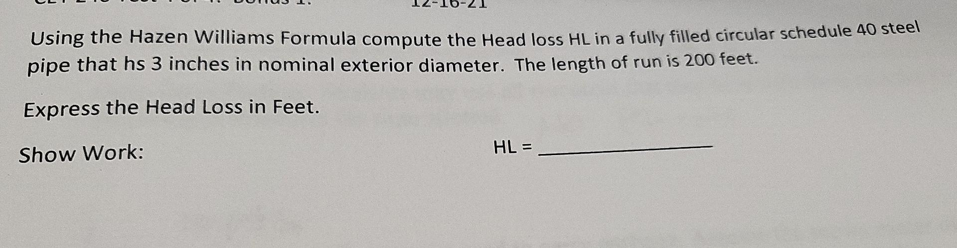 Solved Using The Hazen Williams Formula Compute The Head | Chegg.com