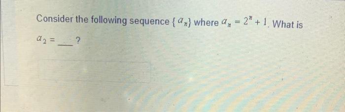 Solved Consider the following sequence {an} where an=(−2)n. | Chegg.com