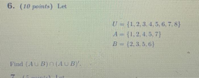 Solved Let U={1,2,3,4,5,A={1,2,4,5,7}B={2,3,5,6}Let | Chegg.com