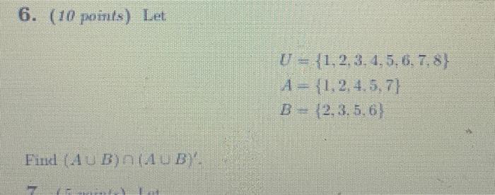Solved Let U={1,2,3,4,5,A={1,2,4,5,7}B={2,3,5,6}Let | Chegg.com | Chegg.com