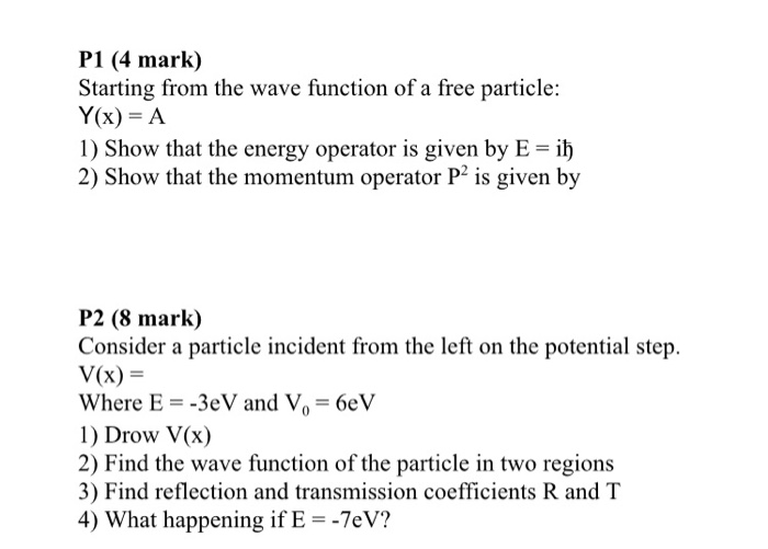 Solved P1 (4 mark) Starting from the wave function of a free | Chegg.com