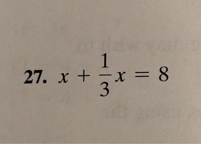 Solved 27. x + x = 8 29. 10.2y – 7.3y = -58 31. 8y – 35 | Chegg.com