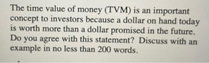 Solved The time value of money (TVM) is an important concept | Chegg.com