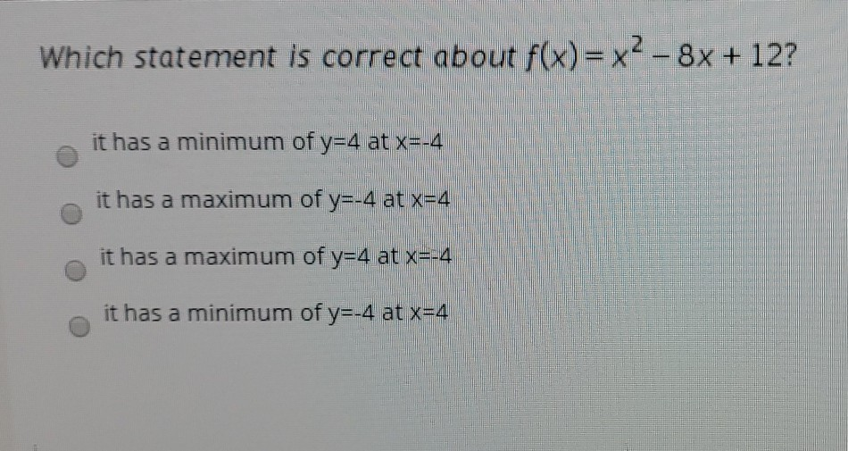 Solved What Is The Axis Of Symmetry Of F X X2 8x 12 Chegg Com