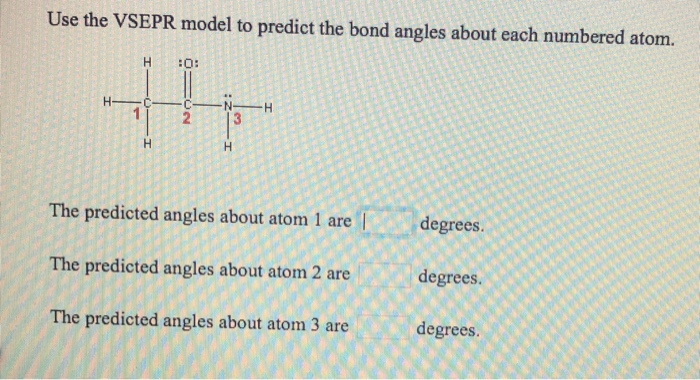 Solved Use The Vsepr Model To Predict The Bond Angles About 