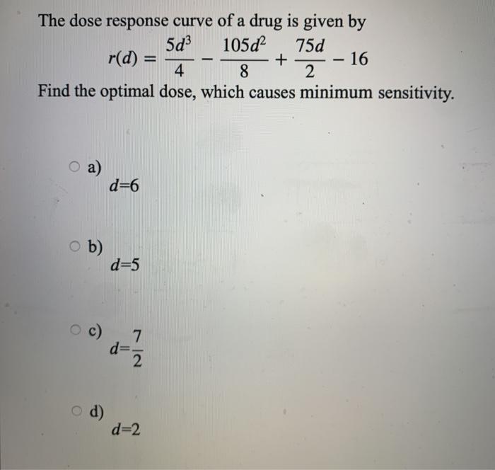 Solved The dose response curve of a drug is given by 5d3 | Chegg.com
