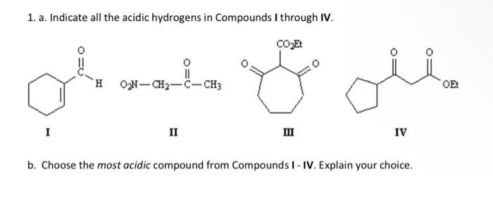 Solved 1. a. Indicate all the acidic hydrogens in Compounds | Chegg.com