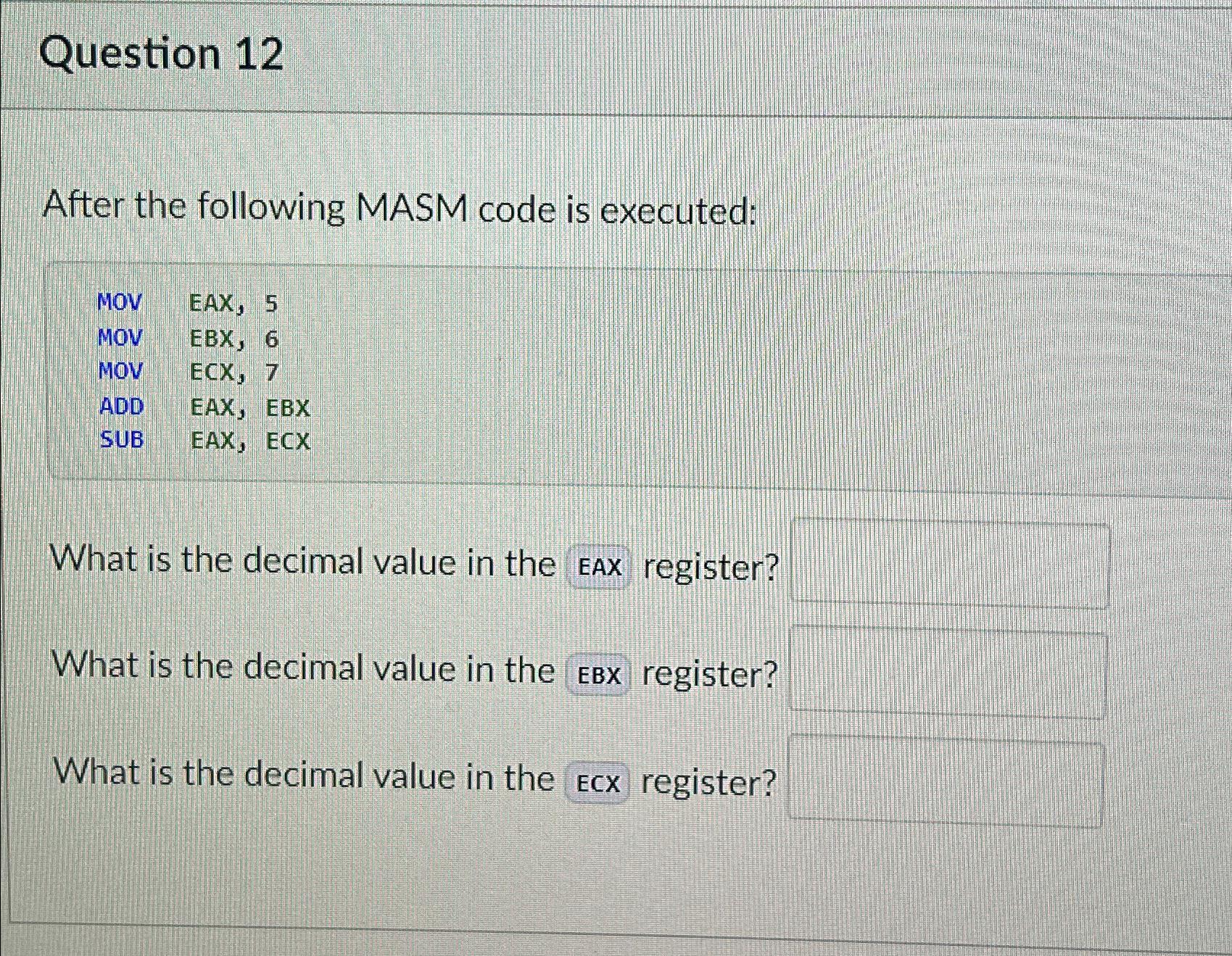 Solved Question 12After the following MASM code is | Chegg.com