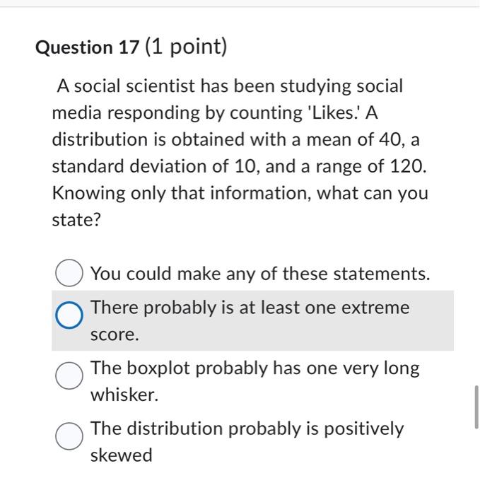 Solved Question 17 (1 point) A social scientist has been | Chegg.com