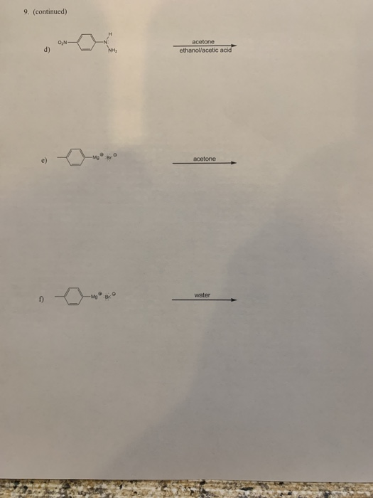Solved 9. (continued) acetone ethanol/acetic acid acetone *