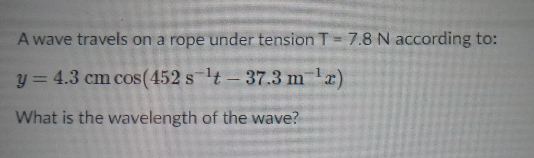 Solved A wave travels on a rope under tension T = 7.8 N | Chegg.com