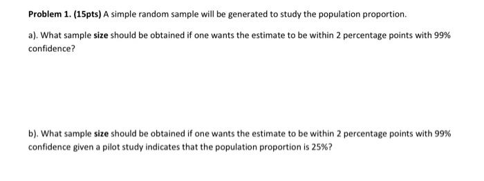 Solved Problem 1. (15pts) A simple random sample will be | Chegg.com