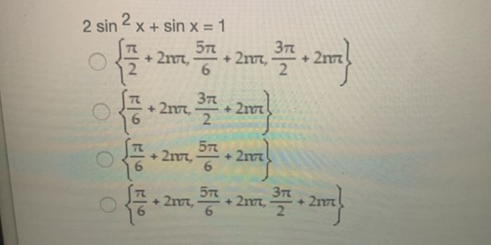 Solved 2 sin 2 x + sin x = 1 | Chegg.com