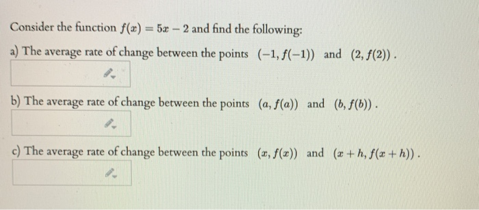 Solved Consider the function f(x) = 5x – 2 and find the | Chegg.com