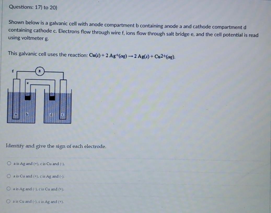 Solved Questions: 17) to 20) Shown below is a galvanic cell | Chegg.com