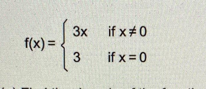 Solved 3x if x=0 f(x)= 3 if x=0 The function f is defined | Chegg.com