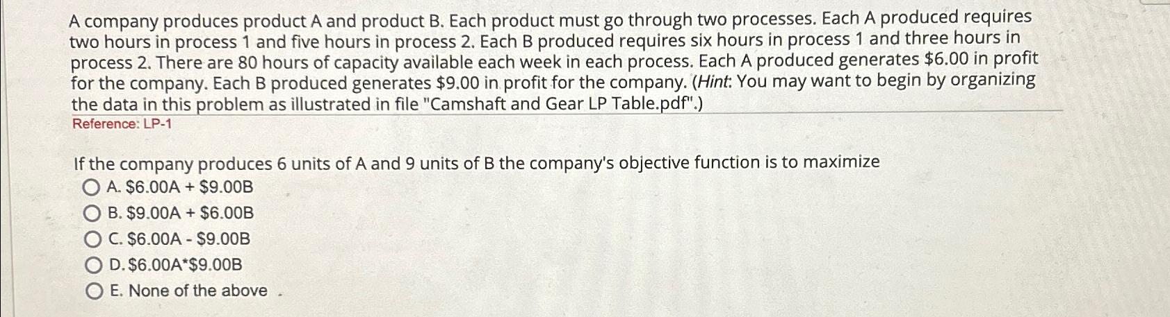 Solved A Company Produces Product A And Product B. ﻿Each | Chegg.com