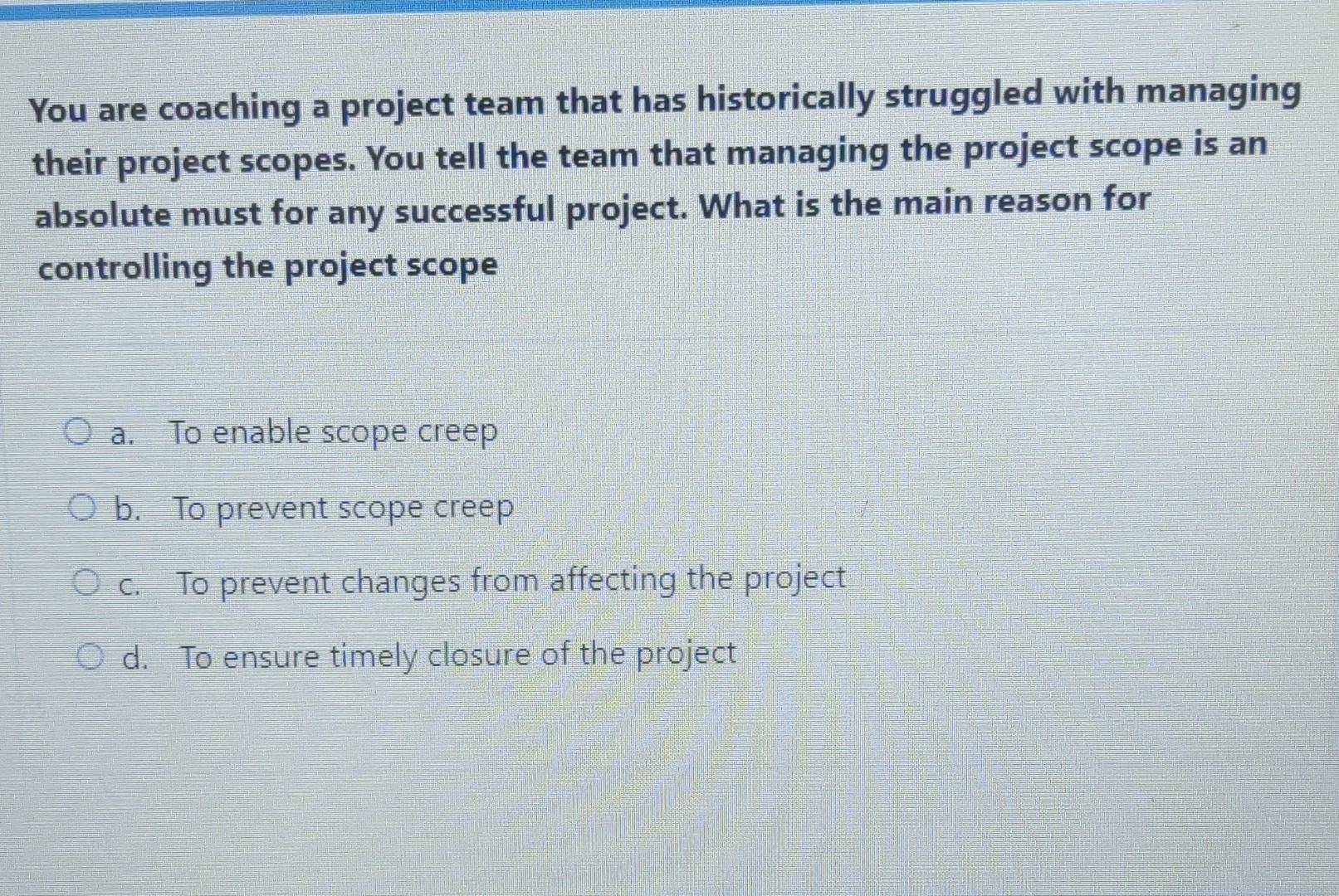 Solved You are coaching a project team that has historically | Chegg.com