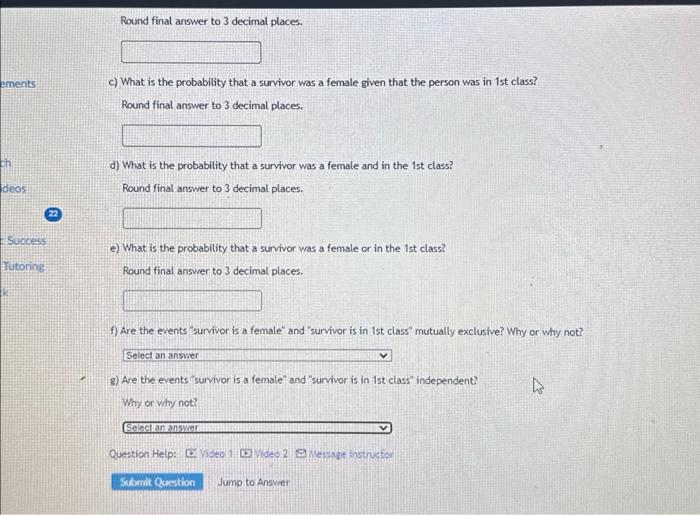 Solved Question 3 The number of people who survived the | Chegg.com