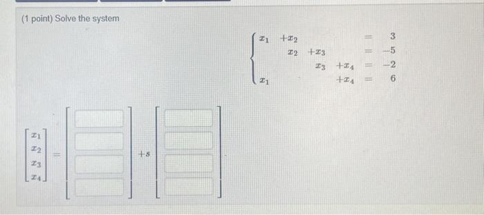 Solved 1 Point Solve The System