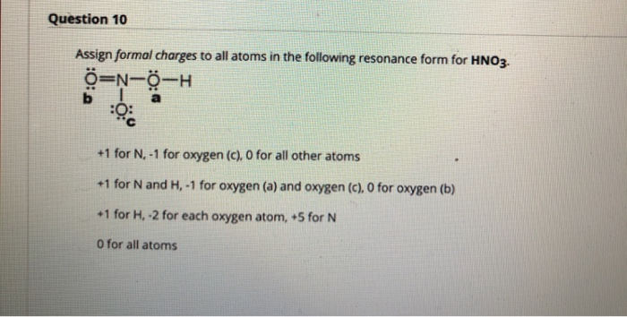Solved Question 10 Assign Formal Charges To All Atoms In Chegg Com