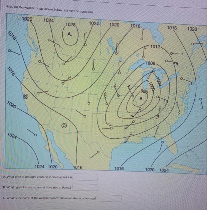 Solved Based on the weather map shown below.answer the | Chegg.com