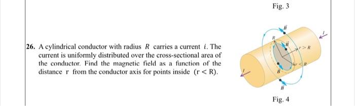 Solved 26. A cylindrical conductor with radius R carries a | Chegg.com